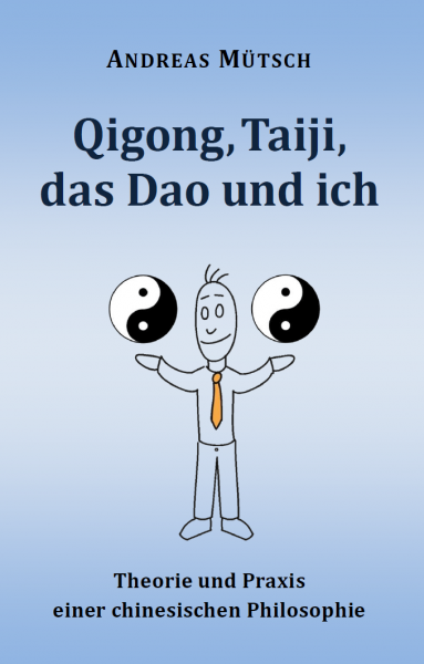 Qigong, Taiji, das Dao und ich